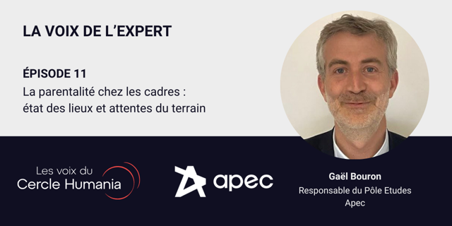 La voix de l’Expert, épisode 11 : La parentalité chez les cadres