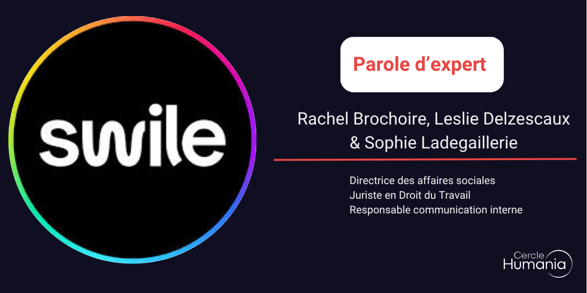 Rachel Brochoire, Leslie Delzescaux et Sophie Ladegaillerie - Chez Swile le CSE est un partenaire stratégique